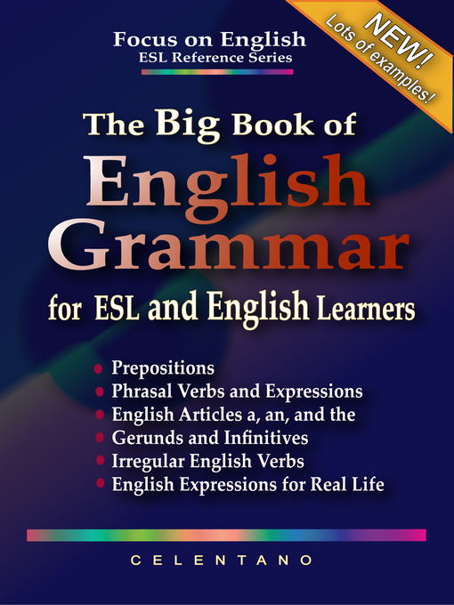 Title details for The Big Book of English Grammar for ESL and English Learners by Thomas Celentano - Available